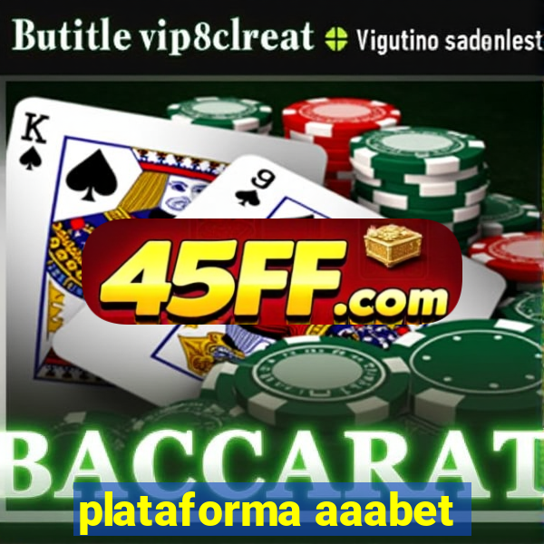 plataforma aaabet